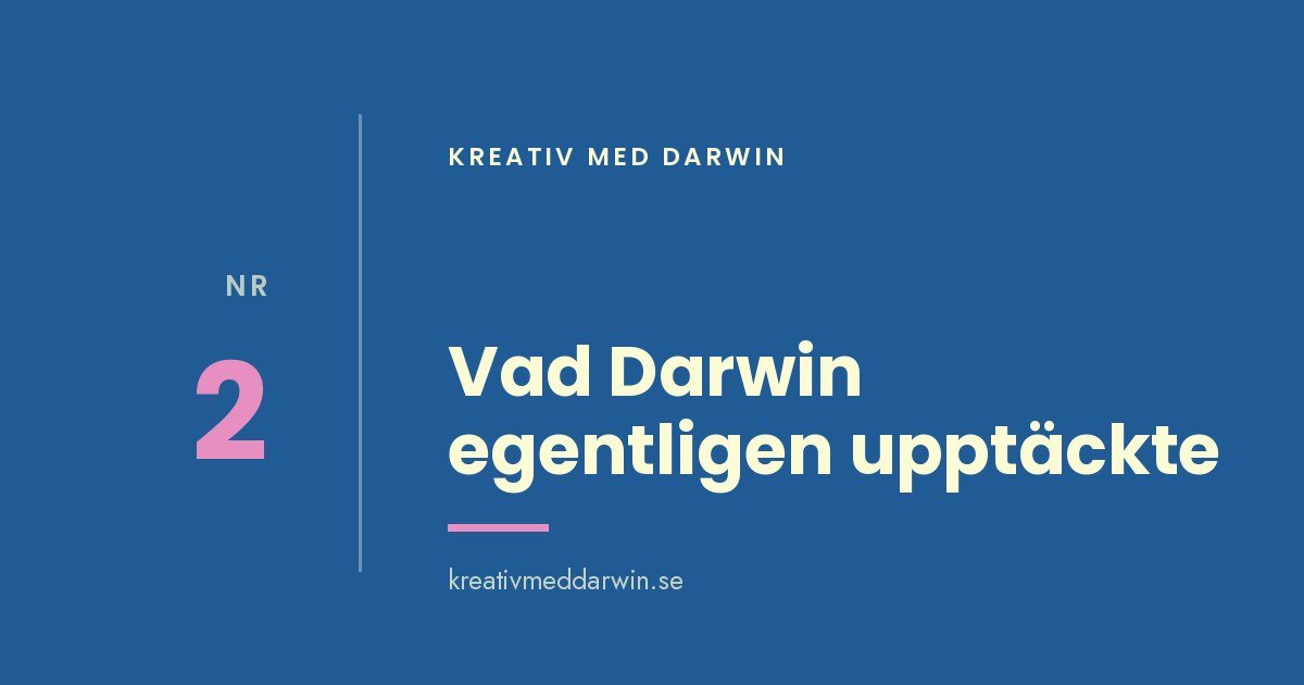 Vad Darwin egentligen upptäckte